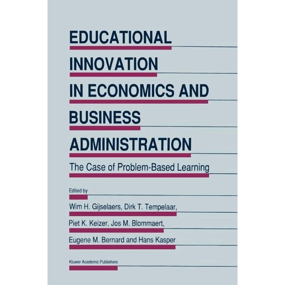 Educational Innovation in Economics and Educational Innovation in Economics and Business Administration: The Case of Problem-Based Learning, Book 1, (Paperback)