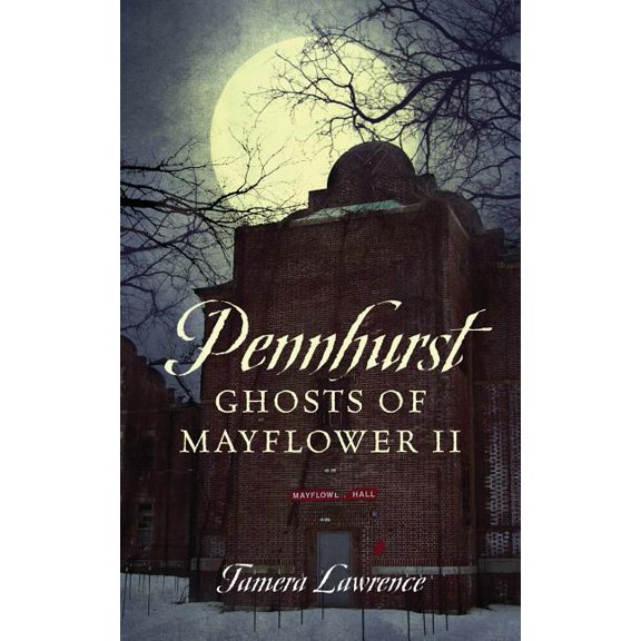Pennhurst Ghosts of Mayflower II, (Paperback)
