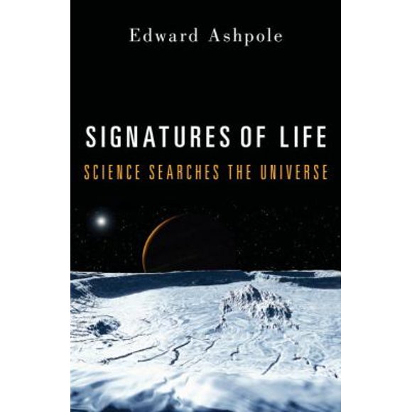 Pre-Owned Signatures of Life: Science Searches the Universe (Hardcover) 1616146680 9781616146689