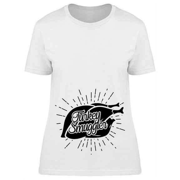 Turkey Smuggler Funny Quote Women's T-shirt