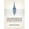 thumbnail image 1 of Pre-Owned Narcissism of Minor Differences : How America and Europe Are Alike, 1 of 1
