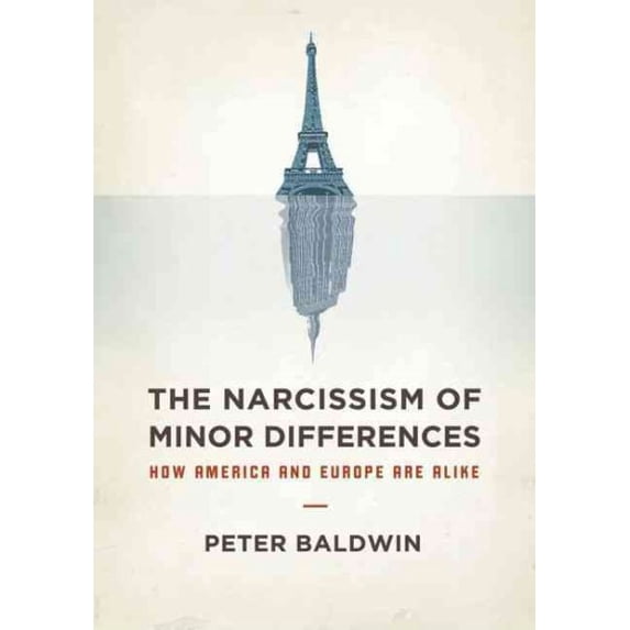 Pre-Owned Narcissism of Minor Differences : How America and Europe Are Alike