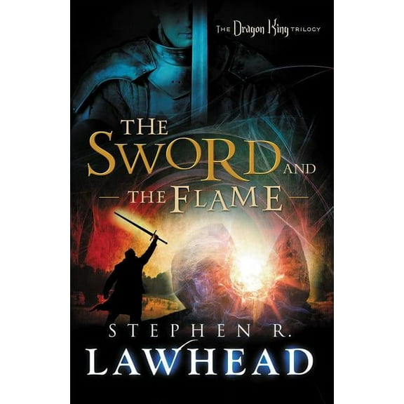 Dragon King Trilogy The Sword and the Flame, Book 3, (Paperback)