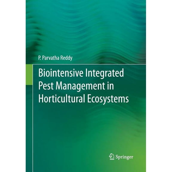 Biointensive Integrated Pest Management in Horticultural Ecosystems, (Paperback)
