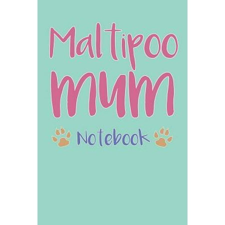 Maltipoo Mum Composition Notebook of Maltese Poodle Dog Mum Journal