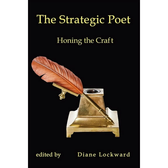 The Strategic Poet: Honing the Craft, (Paperback)