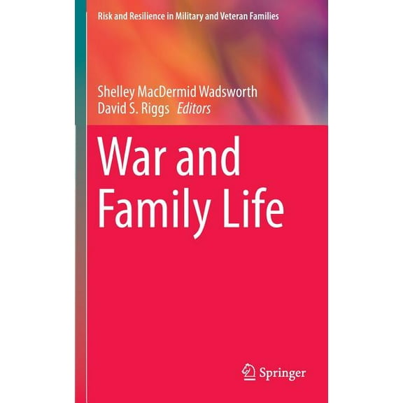 Risk and Resilience in Military and Vete War and Family Life, (Hardcover)