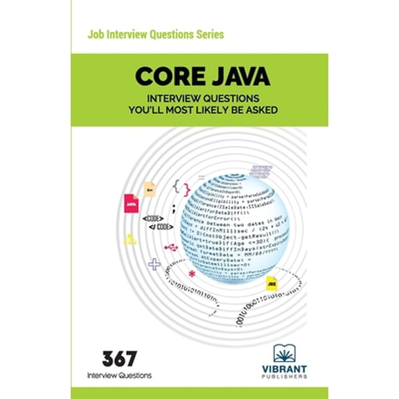 Pre-Owned CORE JAVA Interview Questions You'll Most Likely Be Asked (Paperback) 1946383120 9781946383129