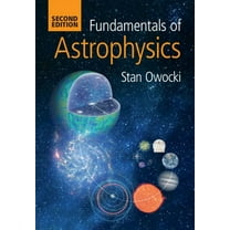 Fundamentals of Astrophysics, (Paperback)