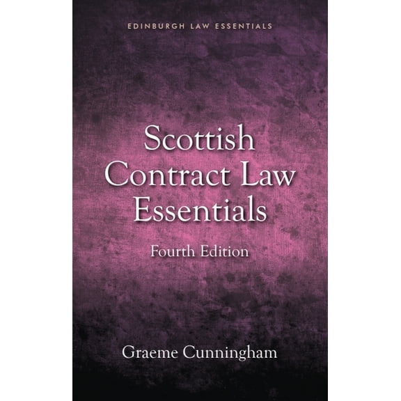 Edinburgh Law Essentials Scottish Contract Law Essentials: 4th Edition, (Paperback)