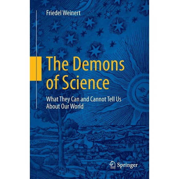 The Demons of Science: What They Can and Cannot Tell Us about Our World, (Paperback)