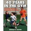 Pre-Owned 40 Years in the Gym: Favorite Physical Education Activities (Paperback) 0736062718 9780736062718