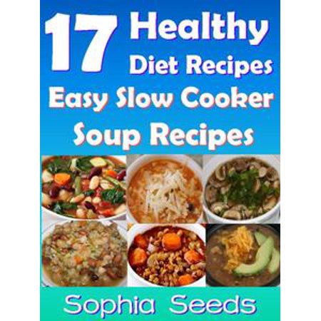 17 Healthy Diet Recipes - Easy Slow Cooker Soup Recipes -