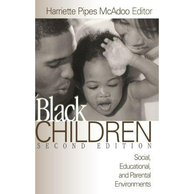 Black Children: Social, Educational, and Parental Environments