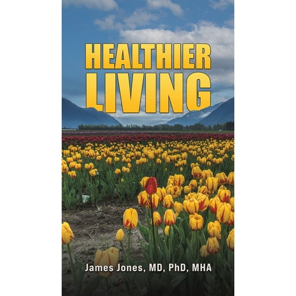 Healthier Living, (Hardcover)