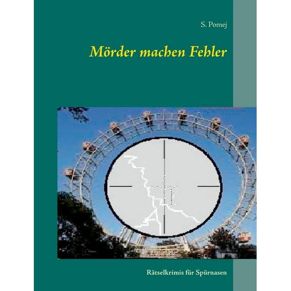 Mörder machen Fehler: Rätselkrimis für Spürnasen, (Paperback)