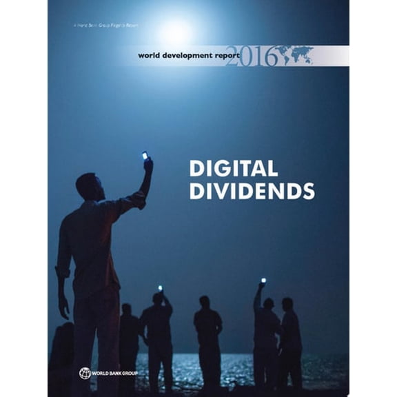 Pre-Owned World Development Report: Report 2016 : Digital Dividends (Paperback)