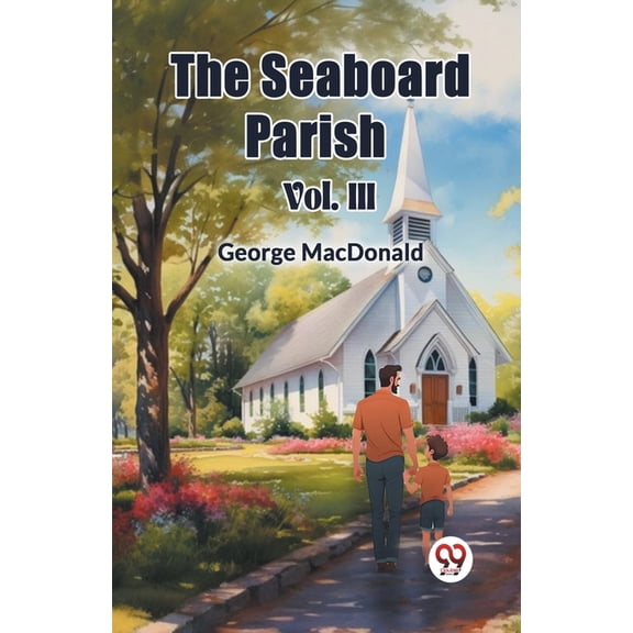The Seaboard Parish Vol. III, (Paperback)