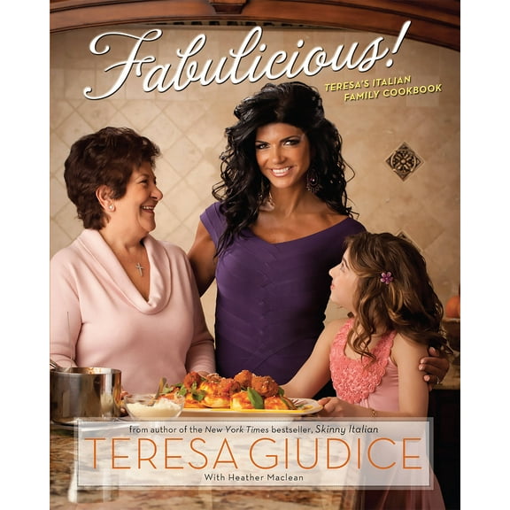 Fabulicious! : TeresaÂ’s Italian Family Cookbook