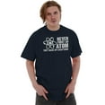 thumbnail image 4 of Never Trust an Atom Science Nerd Geek Men's Graphic T Shirt Tees Brisco Brands X, 4 of 4