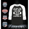thumbnail image 2 of Shop4Ever Men's I'm Not The Step Dad I'm The Dad That Stepped Up Raglan Baseball Shirt Small Black/White, 2 of 4