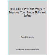 Angle View: Dive Like a Pro: 101 Ways to Improve Your Scuba Skills and Safety [Paperback - Used]