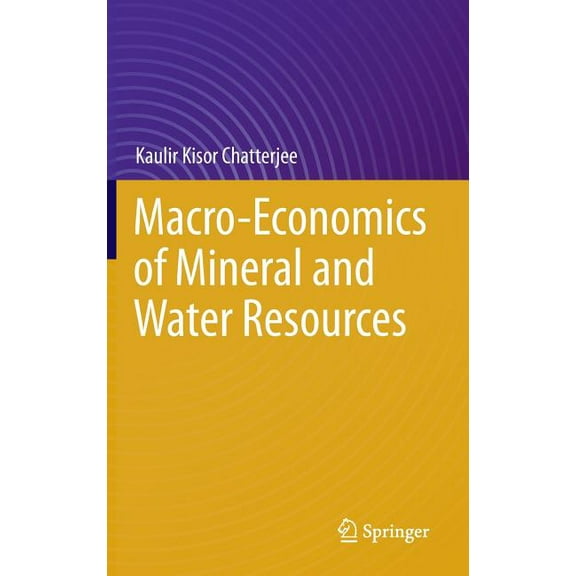 Macro-Economics of Mineral and Water Resources, (Hardcover)