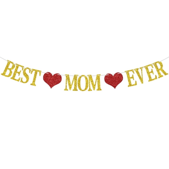 Gold Glitter Best Mom Ever Banner, Happy Mother's Day Bungting Sign Decoration, Gift for Mother's Birthday Party Photo Backdrops Supplies