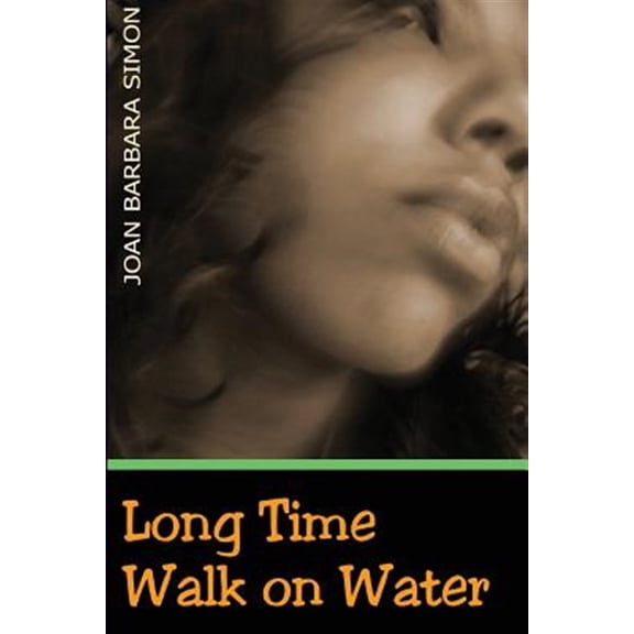 Pre-Owned Long Time Walk on Water Joan Barbara Simon (Paperback)