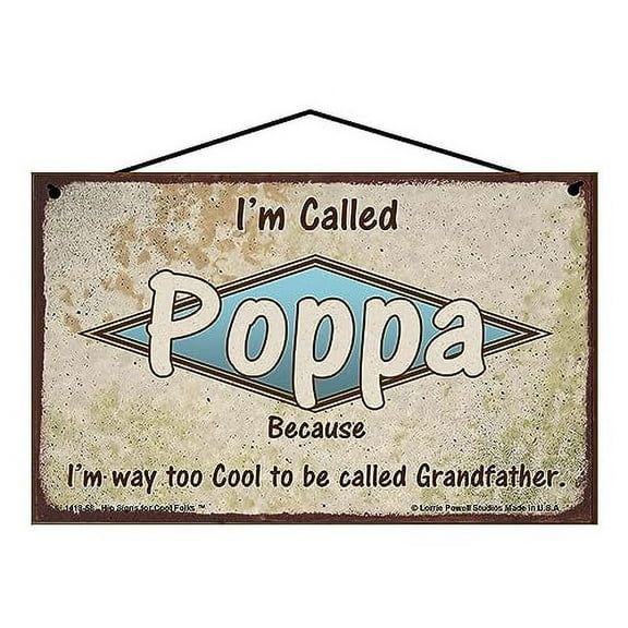 5x8 Retro-Styled "I'm Called Poppa" Sign "Because I'm Way Too Cool To Be Called Grandfather" - Fun Wall Art for Grandparents, Vintage Style Family Home Décor, Father's Day Gift for Grandpa