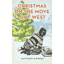 Christmas On The Move Out West (Paperback)