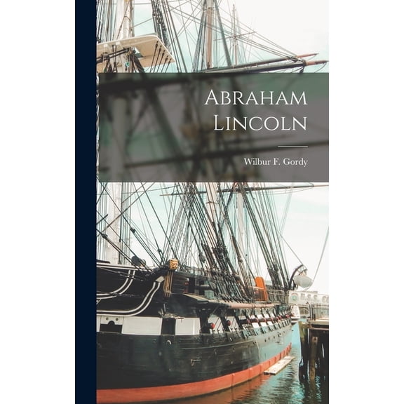 Abraham Lincoln, (Hardcover)