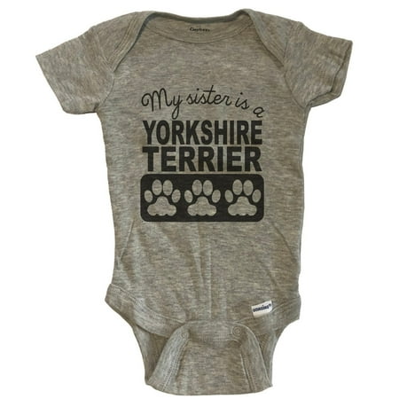 

My Sister Is A Yorkshire Terrier Baby Bodysuit One Piece Baby Bodysuit - Grey