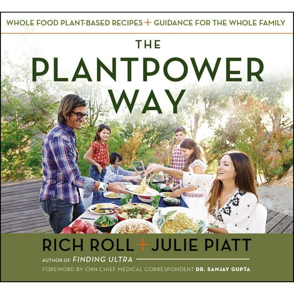 Pre-Owned The Plantpower Way: Whole Food Plant-Based Recipes and Guidance for the Whole Family: A Cookbook (Hardcover) 1583335870 9781583335871