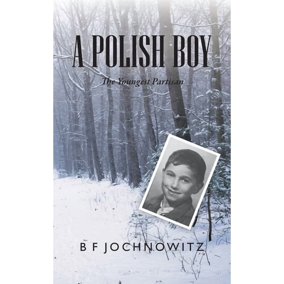 A Polish Boy: The Youngest Partisan, (Paperback)