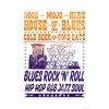 House of Blues - Good Eats, Cold Beer, Good Mojo - Blues, Rock N Roll, Hip Hop, RandB, Jazz, Soul Poster