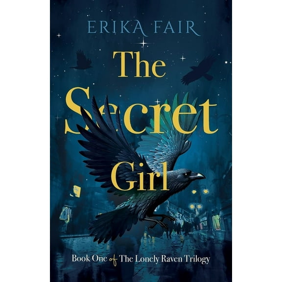 The Secret Girl: Book One of The Lonely Raven Trilogy, (Paperback)