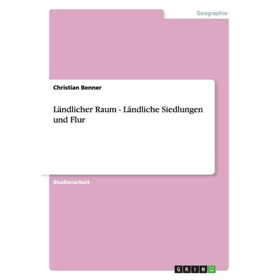 Ländlicher Raum - Ländliche Siedlungen und Flur (Paperback)