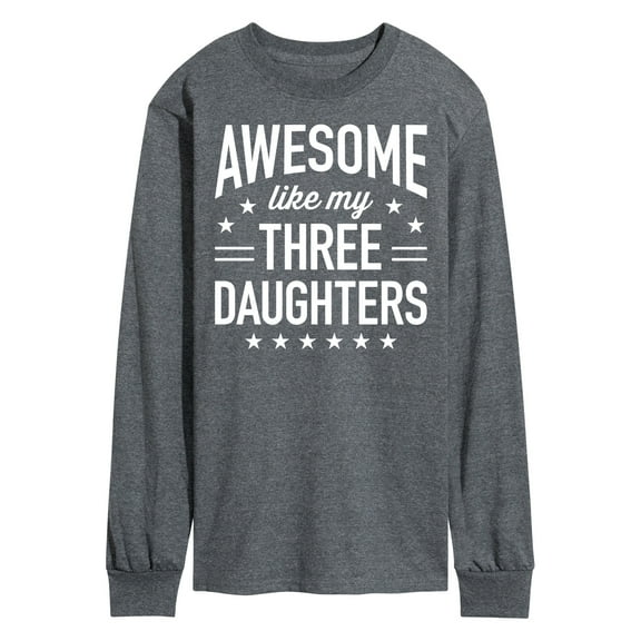 Instant Message - Awesome Like My 3 Daughters  - Men's Long Sleeve T-Shirt