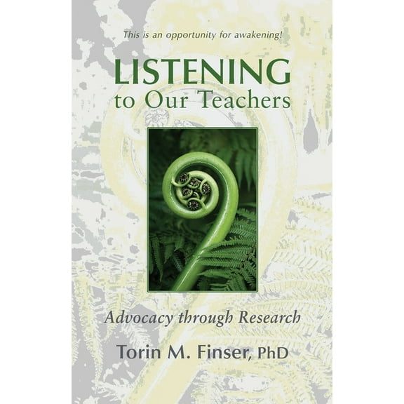 Listening to Our Teachers: Advocacy Through Research, (Paperback)
