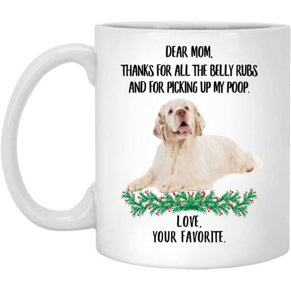 Funny Saying Clumber Spaniel Cream Gifts For Dog Mom Thanks For The Belly Rubs Christmas 2022 Gifts White Mug 11oz