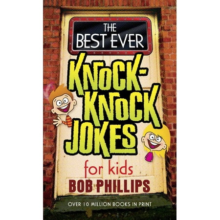 The Best Ever Knock-Knock Jokes for Kids