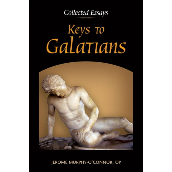Keys to Galatians: Collected Essays, (Paperback)