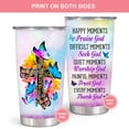 thumbnail image 6 of Christian Gifts For Women Inspirational Gifts For Women Religious Gifts For Women Happy Moment Praise God Faith Gifts Christian Mom, Friend Gifts For Women Birthday Tumblers Travel Mugs For Women, 6 of 6