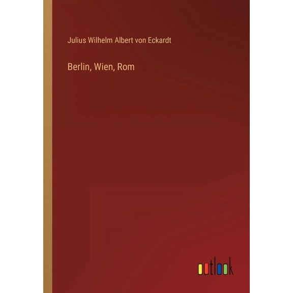 Berlin, Wien, Rom (Paperback)