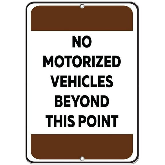 New Metal Sign Aluminum Sign No Motorized Vehicles Beyond This Point Activity Sign for Outdoor & Indoor 8"x12"
