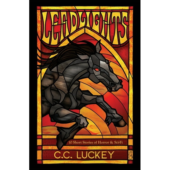 Leadlights: 10 Short Stories of Horror & Sci-Fi, (Paperback)