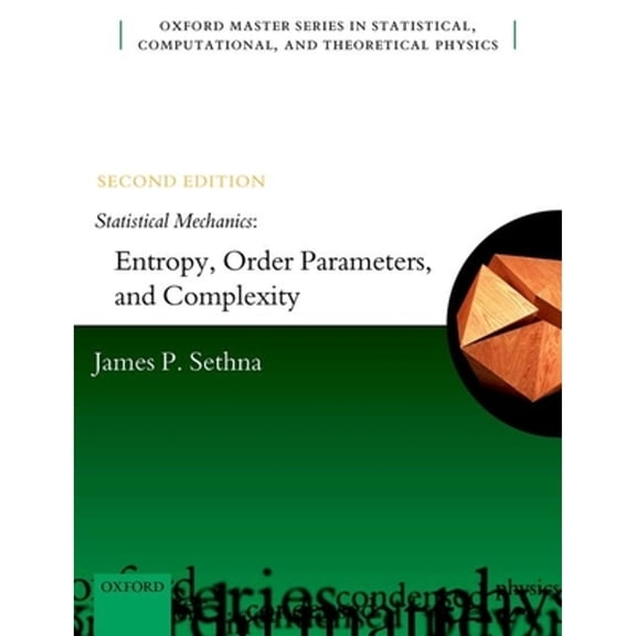 Pre-Owned Statistical Mechanics: Entropy, Order Parameters, and Complexity (Oxford Master Series in Physics), 9780198865254, 0198865252, Paperback, 2 edition