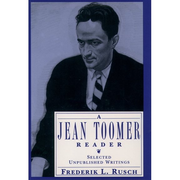 A Jean Toomer Reader: Selected Unpublished Writings, (Paperback)
