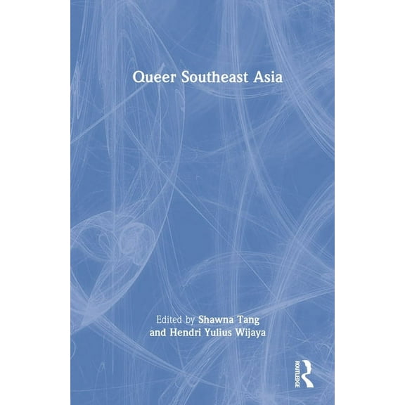 Queer Southeast Asia, (Hardcover)
